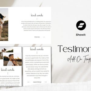 May include: A digital template for testimonials, featuring a clean, minimalist design. The layout includes sample photos, text, and the words "kind words." The Showit logo and the words "Testimonials Add-On Template" are also visible.