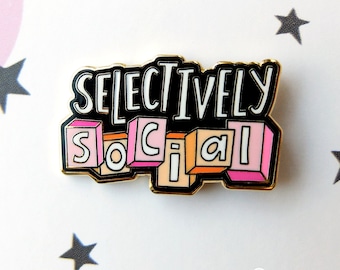 Selectively Social Enamel Pin, Selectively Social, Introvert Pin, Introvert enamel pin, Funny Anti Social Enamel Pin, Introvert