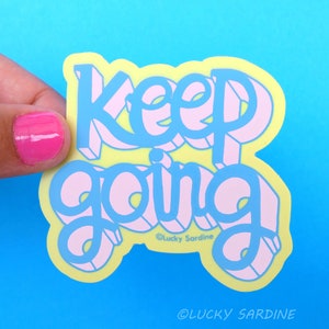 Keep Going Vinyl Sticker, Positivity Sticker, Keep Going,  Happiness Sticker, Retro Sticker, Laptop Sticker, Motivational sticker