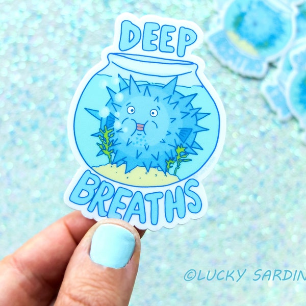 Deep Breaths Vinyl Sticker, Puffer Fish Sticker, Cute sticker, Gift for her, Gift for him, vinyl decal, Fish Bowl