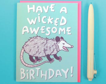 Possum Birthday Card, Opossum Birthday Card, Wicked Birthday, Awesome birthday