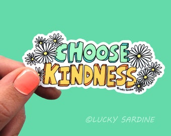 Choose Kindness Vinyl Sticker, Be Kind Sticker, Vinyl Decal, kindness Sticker, Retro Sticker, Laptop Sticker