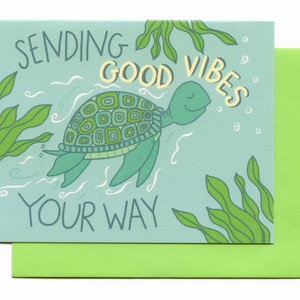 Envoi de la carte Good Vibes, de la carte Sea Turtle, de la carte Good Vibes, de la carte Friendship, de la carte Miss you, en pensant à votre carte,