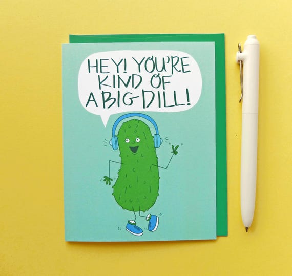 Big Dill Birthday Card, Pickle card, Funny birthday card, Well done card, Congratulations Card, Graduation card, Big Dill Card