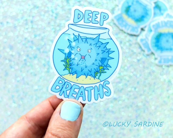 Deep Breaths Vinyl Sticker, Puffer Fish Sticker, Cute sticker, Gift for her, Gift for him, vinyl decal, Fish Bowl