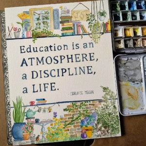 Digital Charlotte Mason Quote Printable - &quot;Education is an atmosphere, a discipline, a life&quot; - Printable 5x7, 8x10, 11x14 Watercolor Art