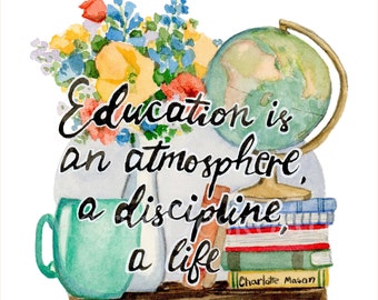 Digital Education is an atmosphere, a discipline, a life - Charlotte Mason Quote Watercolor Print Download