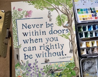 Digital Never Be Within Doors When You Can Rightly Be Without Charlotte Mason 8x10 watercolor quote art download