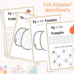 May include: Four white worksheets with fall-themed activities. The worksheets feature the text "Pp is for Pumpkin" and "Fall Alphabet Worksheets". Each worksheet has a decorative border and pumpkin illustrations.