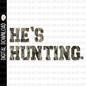 He&#39;s Hunting Camo PNG