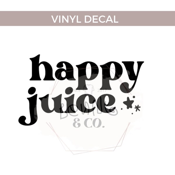 Happy Juice Vinyl Decal