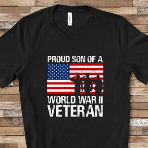 Proud Son of a World War II Veteran Matching Family Shirt Great for ...