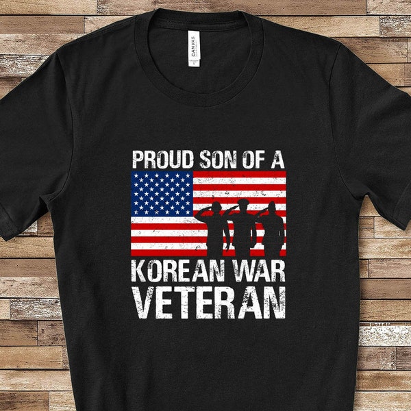Proud Son of a Korean War Veteran Matching Family Shirt Great for Memorial Day Veterans Day Flag Day July 4th or Fathers Day Gift