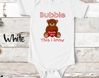 Bubbie Loves Me Cute Grandma Name Bear Baby Bodysuit, Tshirt or Toddler Shirt Jewish Yiddish Grandmother Gift or Pregnancy Announcement