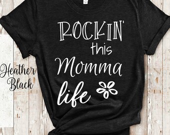 Rockin This Momma Life Tshirt Gift from Daughter Son - Funny Momma Shirt Gifts for Momma