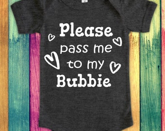 Pass Me To Bubbie Cute Bodysuit, Tshirt or Toddler Shirt Israel Israeli Jewish Yiddish Grandmother Gift or Pregnancy Announcement