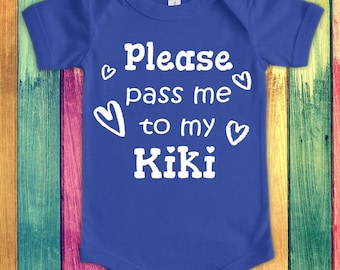 Pass Me To Kiki Cute Grandma Baby Bodysuit, Tshirt or Toddler Shirt Special Grandmother Gift or Pregnancy Announcement