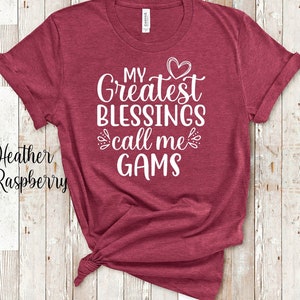 My Greatest Blessings Call Me Gams Grandma Tshirt Special Grandmother Gift Idea for Mother's Day, Birthday, Christmas or Pregnancy Reveal