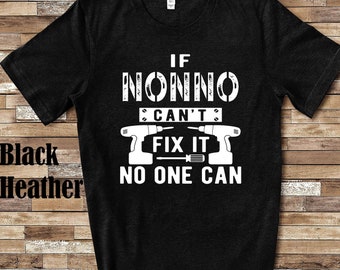 If Nonno Can't Fix It Tshirt, Long Sleeve Shirt, Sweatshirt or Tank Top Italy Italian Grandfather Father's Day Christmas Birthday Gift