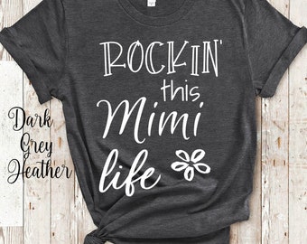 Rockin This Mimi Life Tshirt Gift from Grandkids - Funny Mimi Shirt Grandmother Birthday Mother's Day Gifts for Mimi