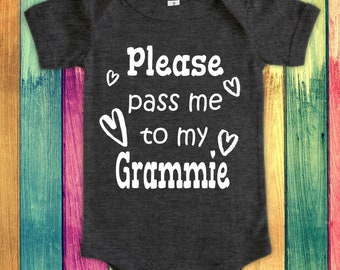Pass Me To Grammie Cute Grandma Baby Bodysuit, Tshirt or Toddler Shirt Special Grandmother Gift or Pregnancy Announcement
