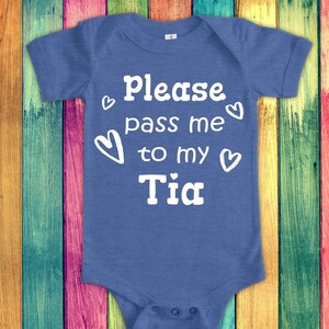 Pass Me To Tia Cute Aunt Name Baby Bodysuit, Tshirt or Toddler Shirt Mexican Spanish Aunt Gift or Pregnancy Announcement
