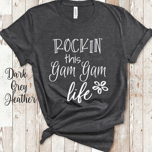 Rockin This Gam Gam Life Grandma Tshirt Special Grandmother Gift Idea for Mother's Day, Birthday, Christmas or Pregnancy Reveal Announcement