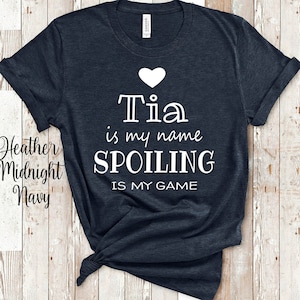 Tia Is My Name Tshirt for a Mexican Spanish Aunt Gift Idea for Mother&#39;s Day, Birthday, Christmas or Pregnancy Reveal Announcement