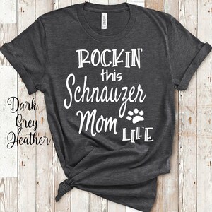 Rockin This Life Schnauzer Mom Tshirt Schnauzer Dog Owner Gifts  - Funny Schnauzer Shirt Gifts for Schnauzer Pet Parent