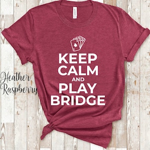 Camiseta para jogadores de bridge, mantenha a calma e jogue cartas engraçadas, presentes para jogadores de bridge para homens ou mulheres