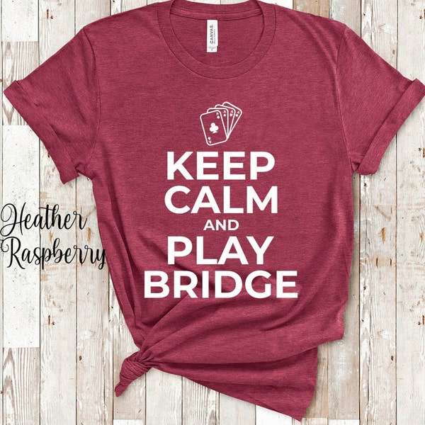 Keep Calm and Play Bridge Player Tshirt Funny Card Playing Bridge Players Gifts For Men Or Women