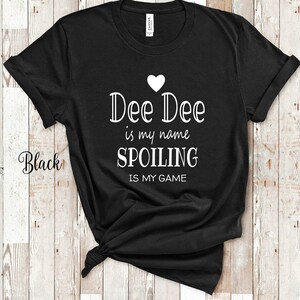 Tshirt Dee Dee is my name grand-mère, idée cadeau grand-mère pour la fête des mères, un anniversaire, Noël ou une grossesse