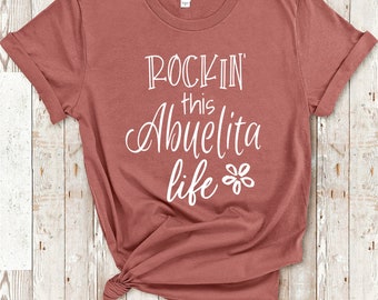 Rockin This Abuelita Life Tshirt Gift for Grandmother - Funny Abuelita Shirt Grandmother Birthday Mother's Day Gifts for Abuelita