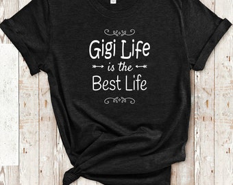 Gigi Life is the Best Life Gigi-shirt voor Gigi-oma Cadeaus Kerstverjaardagscadeau voor Gigi