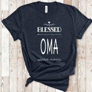 Blessed Oma Shirt für Oma - Nettes Geschenk für Oma Frauen - Beste Geschenke für Oma Geburtstag Muttertag oder Weihnachten