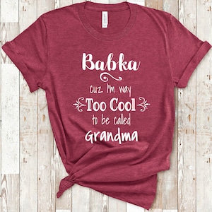 Too Cool Babka Grandma Tshirt Poland Polish Grandmother Gift Idea for Mother&#39;s Day, Birthday, Christmas or Pregnancy Reveal Announcement