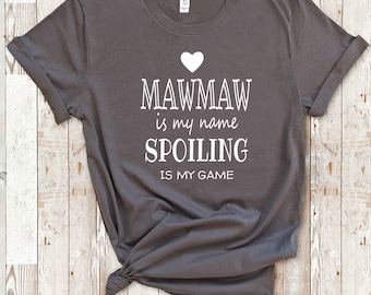 MawMaw Is My Name Grandma Tshirt Special Grandmother Gift Idea for Mother's Day, Birthday, Christmas or Pregnancy Reveal Announcement