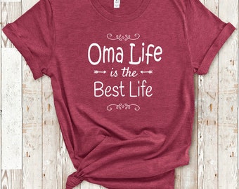 Oma Life Is The Best Life Oma Shirt für Großmutter Oma Geburtstag Weihnachten Muttertagsgeschenk