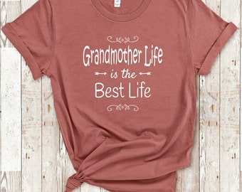 Das Leben der Großmutter ist das beste Leben Großmutter Shirt für Großmutter Geschenke Beste Geschenkidee für Großmutter Geburtstag Weihnachtsgeschenk