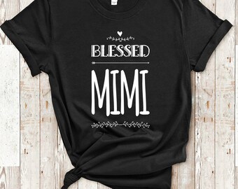 Camisa Blessed Mimi para abuela, lindo regalo para mujeres Mimi, los mejores regalos para Mimi, cumpleaños, Navidad, Día de la Madre