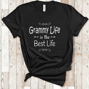 Grammy Life Is The Best Life Grammy Shirt for Grammy Gifts Birthday Christmas Present for Grammy