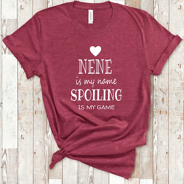 Nene Is My Name Grandma Tshirt Special Grandmother Gift Idea for Mother's Day, Birthday, Christmas or Pregnancy Reveal Announcement