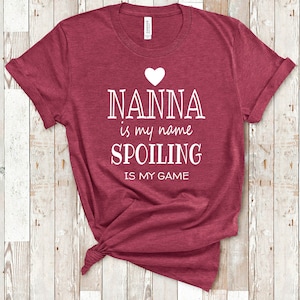 Nanna Is My Name Grandma Tshirt Special Grandmother Gift Idea for Mother&#39;s Day, Birthday, Christmas or Pregnancy Reveal Announcement