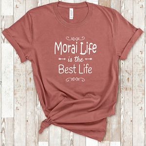 Morai Life Is The Best Life Morai Shirt for Ireland Irish Grandmother Morai Birthday Christmas Mothers Day Gift