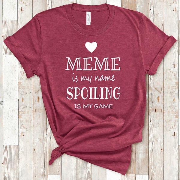 Meme Is My Name Grandma Tshirt French Grandmother Gift Idea for Mother's Day, Birthday, Christmas or Pregnancy Reveal Announcement