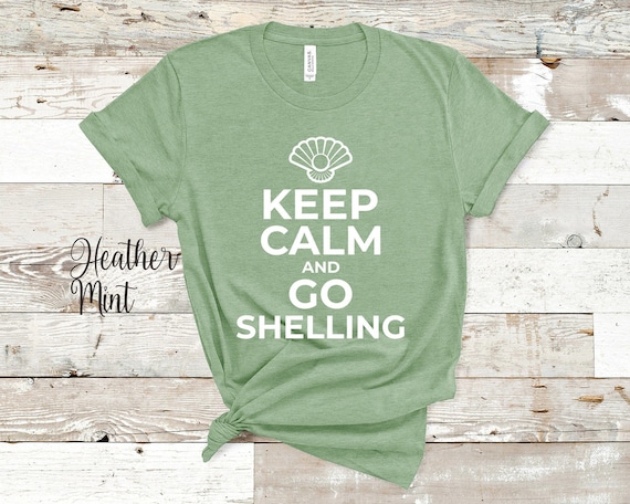 Keep Calm and Go Shelling Funny Shell Hunting Tshirt Beachcombers 