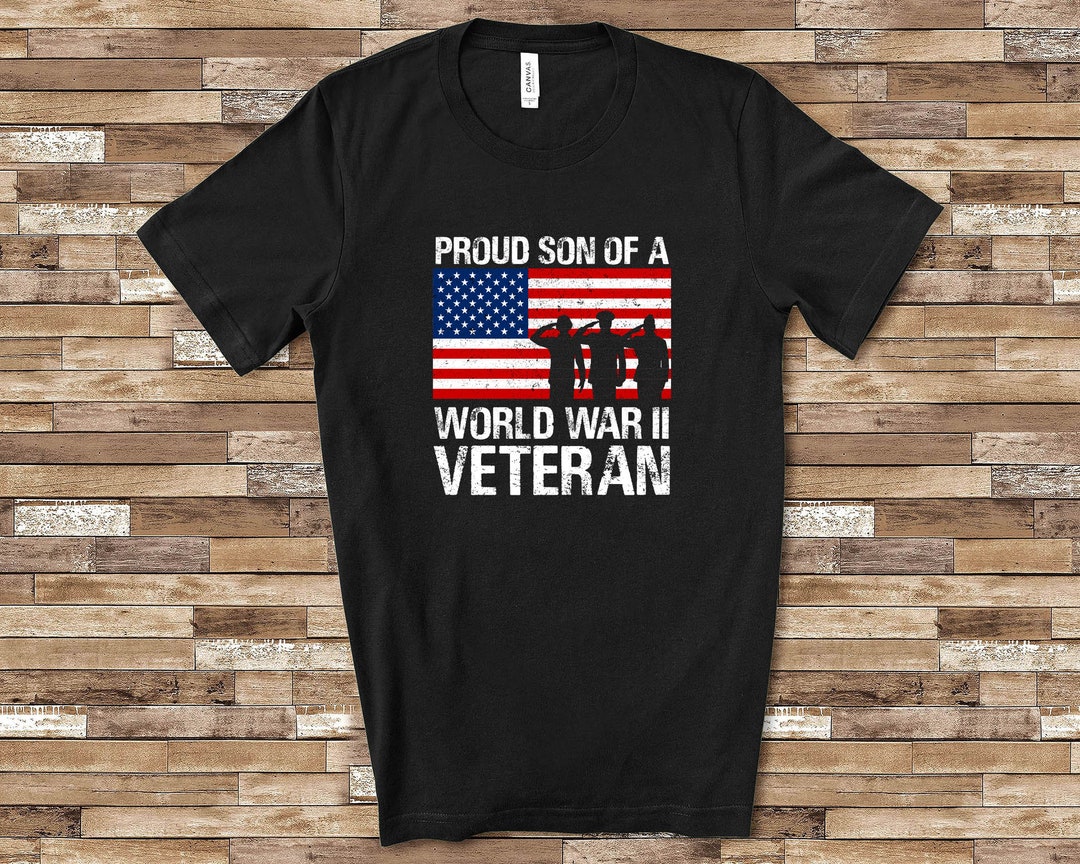 Proud Son of a World War II Veteran Matching Family Shirt - Etsy