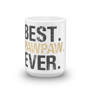 La mejor taza de café PawPaw de la historia para papá, abuelo y abuelo: ideal para regalos de cumpleaños o del Día del Padre para padres o abuelos