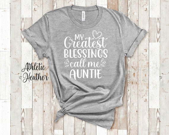 My Greatest Blessings Call Me Auntie Aunt Tshirt Special Sister