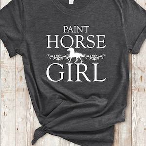 Paint Horse Girl T Shirt - Great Paint Horse Gifts for Girls or Women Horse Lover Apparel